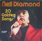 NEIL DIAMOND - 20 GOLDEN SONGS